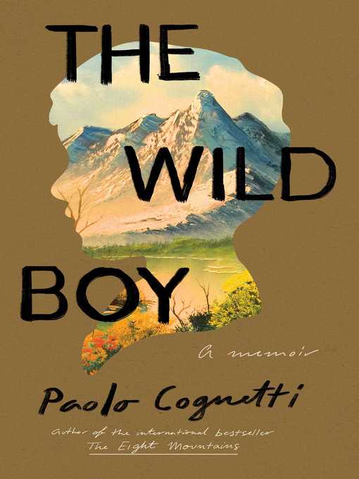 Title details for The Wild Boy by Paolo Cognetti - Available